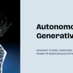 Autonomous Generative AI