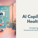 AI Copilot for Healthcare