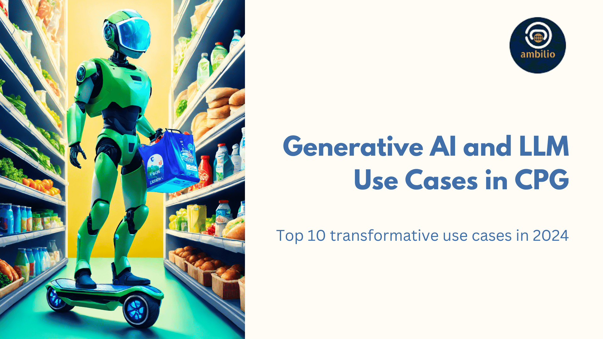 Generative AI and LLM Use Cases in CPG
