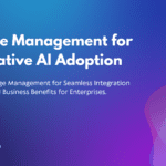 Change Management for Generative AI Adoption