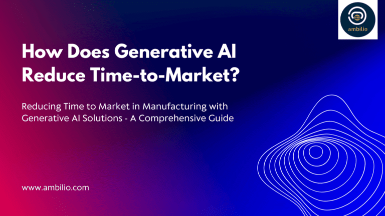 Generative AI can reduce time to market