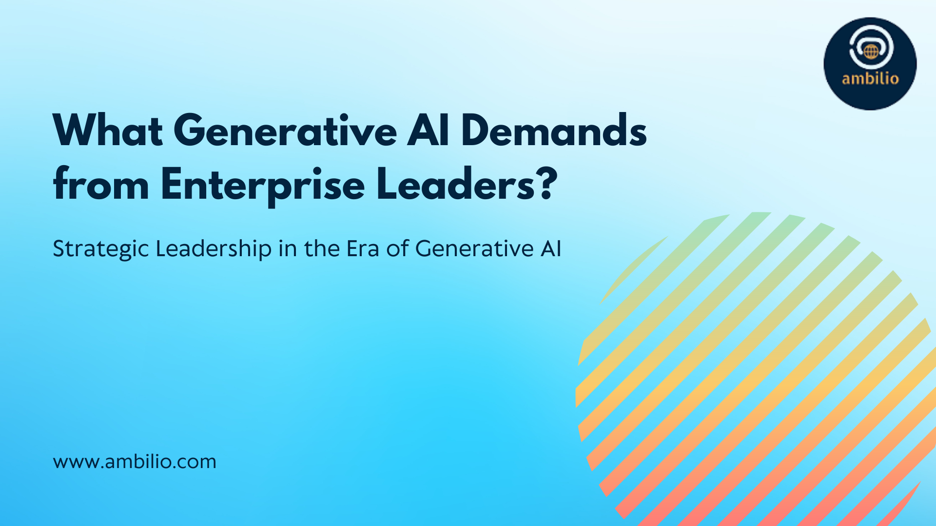 What Generative AI Demands from Enterprise Leaders