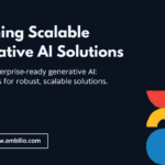 Designing Scalable Generative AI Solutions