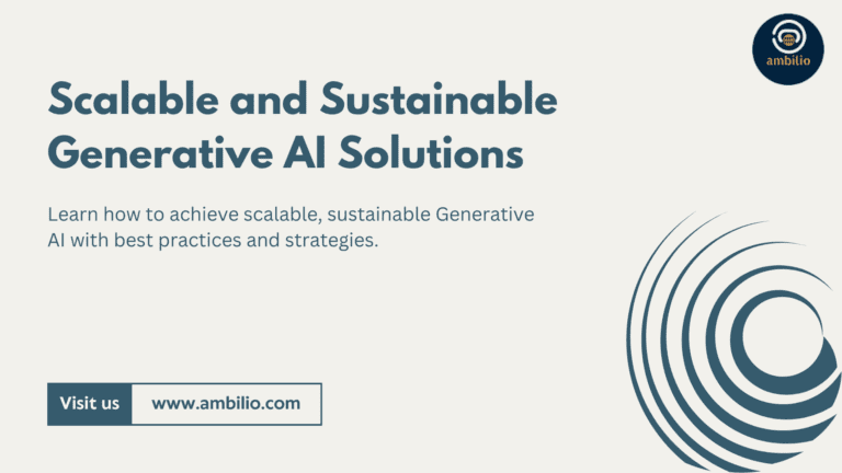 How to Ensure Scalable and Sustainable Generative AI Solutions