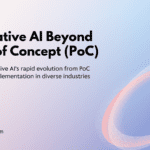 generative AI beyond PoC