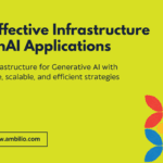 Optimize infrastructure for generative AI with cost-effective, scalable, and efficient strategies