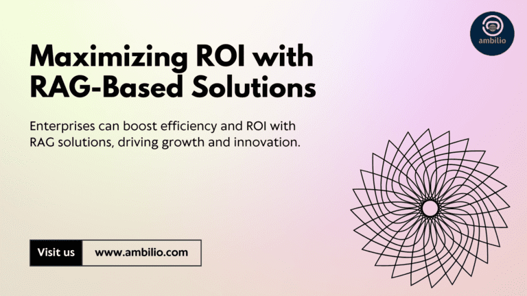 Maximizing ROI with RAG-Based Solutions