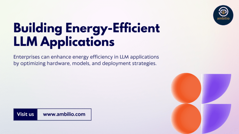 Building Energy-Efficient LLM Applications