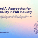 Leverage Advanced AI to Enhance Sustainability Initiatives